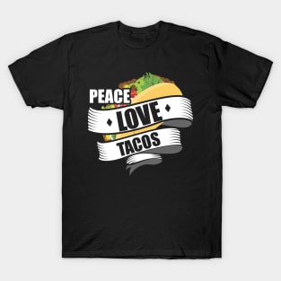 Cute & Funny Peace Love Tacos T-Shirt